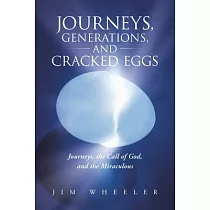 Journeys， Generations， and Cracked Eggs： Journeys， the Call of God， and the Miraculous