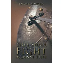 They Shall Fight Against Thee