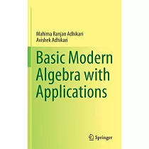 Basic Modern Algebra with Applications