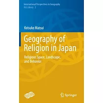 Geography of Religion in Japan： Religious Space， Landscape， and Behavior