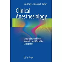 Clinical Anesthesiology： Lessons Learned from Morbidity and Mortality Conferences