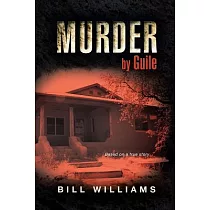 Murder by Guile： Based on a True Story