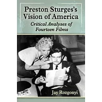Preston Sturges’s Vision of America： Critical Analyses of Fourteen Films