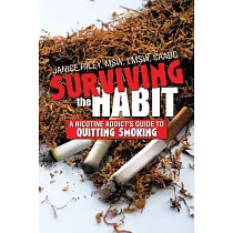 Surviving the Habit： A Nicotine Addict’s Guide to Quitting Smoking