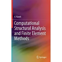 Computational Structural Analysis and Finite Element Methods