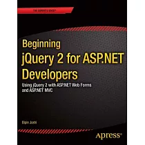 Beginning jQuery 2 for ASP.NET Developers： Using jQuery 2 With ASP.NET Web Forms and ASP.NET MVC