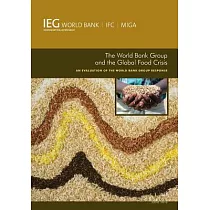 The World Bank Group and the Global Food Crisis： An Evaluation of the World Bank Group Response