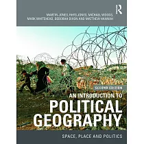 An Introduction to Political Geography： Space， Place and Politics