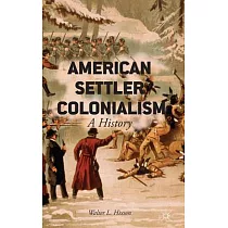 American Settler Colonialism： A History