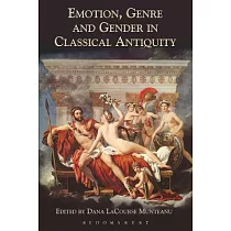 Emotion， Genre and Gender in Classical Antiquity