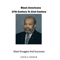 Black Americans 17th Century to 21st Century