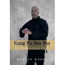 Kung Fu San Soo： A Formidable Foe