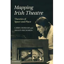 Mapping Irish Theatre： Theories of Space and Place