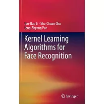 Kernel Learning Algorithms for Face Recognition
