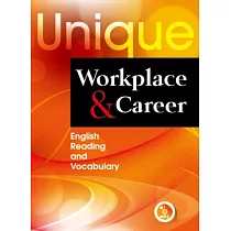 Unique Workplace and Career： English Reading and Vocabulary (附MP3一片)