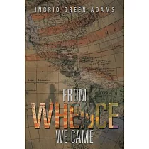 From Whence We Came