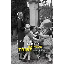Josephine Baker and the Rainbow Tribe