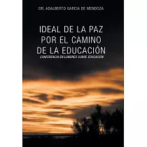 Ideal De La Paz Por El Camino De La Educacion