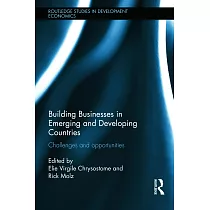 Building Businesses in Emerging and Developing Countries： Challenges and Opportunities