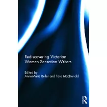 Rediscovering Victorian Women Sensation Writers