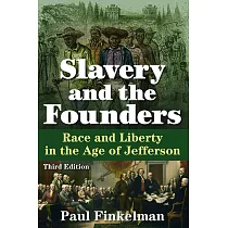 Slavery and the Founders： Race and Liberty in the Age of Jefferson