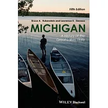 Michigan： A History of the Great Lakes State