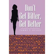 Don’t Get Bitter， Get Better