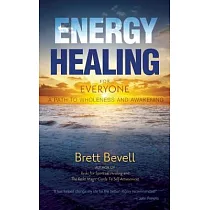 Energy Healing for Everyone： A Path to Wholeness and Awakening