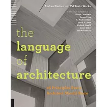 The Language of Architecture： 26 Principles Every Architect Should Know