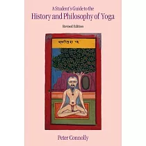 A Student’s Guide to the History and Philosophy of Yoga