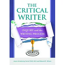 The Critical Writer： Inquiry and the Writing Process