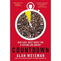 Countdown： Our Last， Best Hope for a Future on Earth?