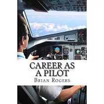 Career as a Pilot： What They Do， How to Become One， and What the Future Holds!