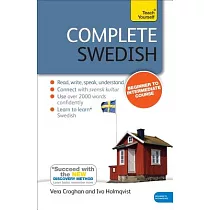 Complete Swedish Beginner to Intermediate Course： Learn to Read， Write， Speak and Understand a New Language with Teach Yourself
