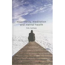 Masculinity， Meditation and Mental Health