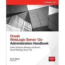 Oracle Weblogic Server 12c Administration Handbook