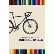 The Essential Guide To Touring Bicycles