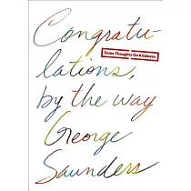 Congratulations， by the Way： Some Thoughts on Kindness