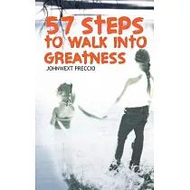 57 Steps to Walk into Greatness