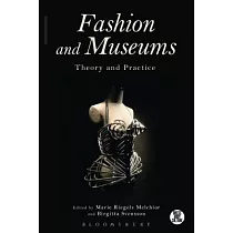 Fashion and Museums： Theory and Practice