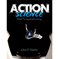 Action Science： Relevant Teaching and Active Learning
