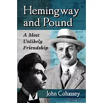 Hemingway and Pound： A Most Unlikely Friendship