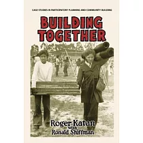 Building Together： Case Studies in Participatory Planning and Community Building