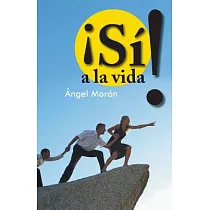 ¡Sí! a la vida / Yes! to life