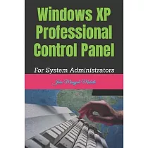 Windows XP Professional Control Panel： For System Administrators