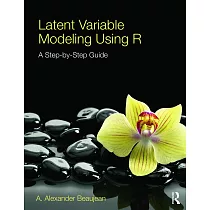 Latent Variable Modeling Using R： A Step─By─Step Guide