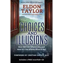 Choices and Illusions： How Did I Get Where I Am， and How Do I Get Where I Want to Be?