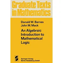 An Algebraic Introduction to Mathematical Logic