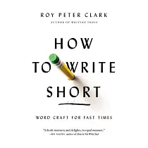 How to Write Short： Word Craft for Fast Times