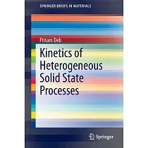 Kinetics of Heterogeneous Solid State Processes